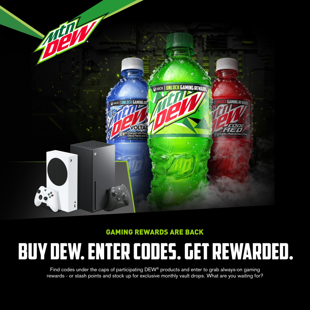 Buy Dew.<br/> Enter Codes.<br/> Get Rewarded.
