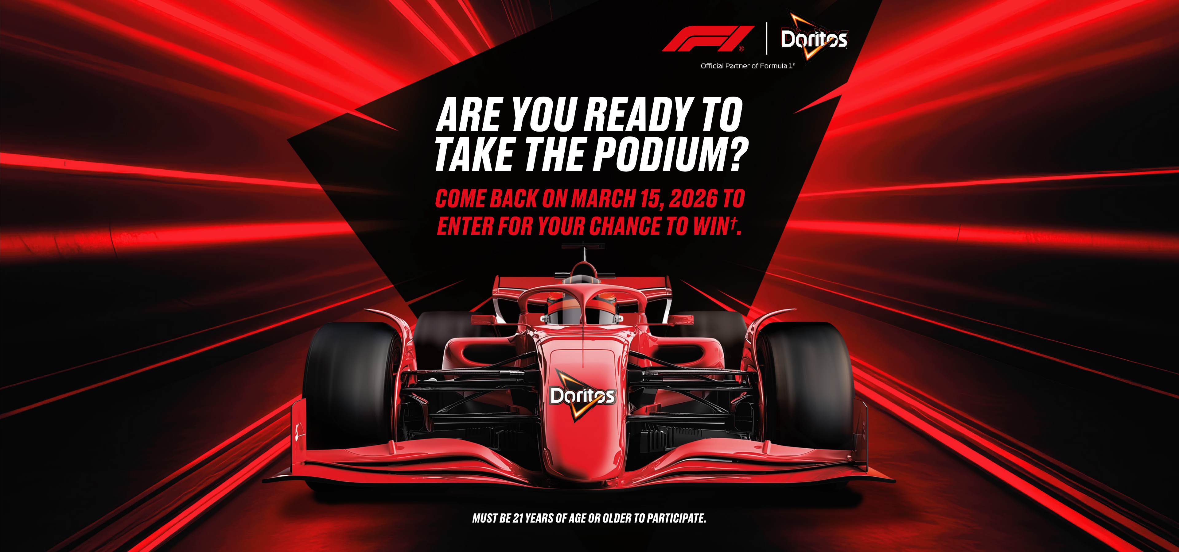 Are you ready to take the podium? Come back on March 15, 2026 to enter for your chance to win†. Must be 21 years of age or older to participate.