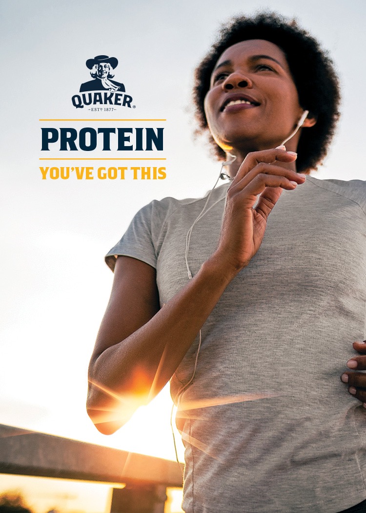 Quaker® Protein You’ve Got This
